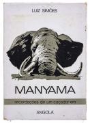 Lote 208 - MANYAMA RECORADAÇÕES DE UM CAÇADOR EM ANGOLA, LIVRO - Por Luiz Maria Simões. Luanda 1967. Exemplar idêntico à venda por € 160. Capa de Manoel Lapa. Edição Lello. Dim: 228 págs. Encadernação de capa de brochura. Ilustrado com fotografias de caça. Memórias do autor da suas actividades na caça grossa em Angola, me meados da década de sessenta. Exemplar muito procura. Nota: desgastes e acidez. Consultar valor indicativo em http://livrosultramarguerracolonial.blogspot.pt/2012/10/ultramar-