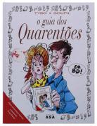 Lote 2055 - O GUIA DOS QUARENTÕES, LIVRO - Por Tybo Goupil. Editora: Edições Asa, 2003. Dim: 29,5x22 cm. Encadernação cartonada. Nota: sinais de manuseamento