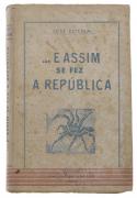 Lote 2156 - E ASSIM SE FEZ A REPÚBLICA, LIVRO - Por José Estevam. Editorial Castor - Lisboa, 1951. Dim: 19x13 cm. 113 págs. Encadernação de capa de brochura. Nota: defeitos, dobras e acidez