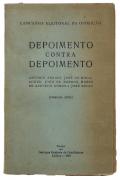 Lote 2335 - DEPOIMENTO CONTRA DEPOIMENTO, LIVRO - Eleições Presidenciais de 1949 - Campanha Eleitoral da Oposição - Candidatura do General Norton de Matos - Folheto dos serviços centrais da candidatura de Norton de Matos para as eleições presidenciais de 1949. Depoimento contra Depoimento, António Sérgio, José de Magalhães, João de Barros, Mário de Azevedo Gomes e José Régio, Lisboa, 1949. Nota: exemplar com miolo amarelecido e por abrir.