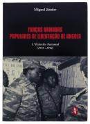 Lote 2544 - FORÇAS ARMADAS POPULARES DE LIBERTAÇÃO DE ANGOLA. 1º EXÉRCITO NACIONAL (1975-1992), LIVRO - Por Miguel Júnior. Editora: Prefácio, Lisboa, 2007. Dim: 24x17 cm. Encadernação de capa de brochura. Nota: sinais de manuseamento