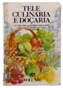 Lote 17 - TELE-CULINÁRIA E DOÇARIA, REVISTAS - Direcção culinária do Chefe António Silva. Revista semanal de cozinha e doçaria. 5º Volume, nºs 205 a 251 e os 5 Especiais de 1981. Editora: Liber, Lisboa, 1981. Dim: 27x19 cm. Encadernação cartonada. Profusamente ilustradas. Nota: sinais de manuseamento e desgastes