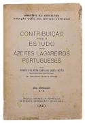 Lote 62 - CONTRIBUIÇÃO PARA O ESTUDO DOS AZEITES LAGAREIROS PORTUGUESES, OPÚSCULO - Por Isidoro D'Oliveira Carvalho Costa Netto. Edição do Ministério da Agricultura / Direcção Geral dos Serviços Agrículas. Editora: Serviço Editorial da Repartição de Estudos, Informação e Propaganda, Lisboa, 1940. Dim: 23x15,5 cm. Encadernação de capa de brochura. Contém tabelas desdobráveis. Nota: falhas e defeitos