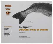 Lote 100 - PORTUGAL - O MELHOR PEIXE DO MUNDO, LIVRO - Por Fátima Moura. Fotografias de Mário Cerdeira. Desenhos de Pedro Salgado. Coordenação de José Bento dos Santos. Editora: Assírio & Alvim, Lisboa, 2011. Dim: 24,5x329,5 cm. Profusamente ilustrado. Contém receitas de diversos Chefs, tais como: Ferran Adriá, Joan Roca, José Avillez, Vítor Sobral, entre outros. Nota: sinais de manuseamento