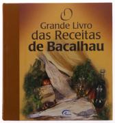 Lote 19 - O GRANDE LIVRO DAS RECEITAS DE BACALHAU, LIVRO - Por AA.VV. Edição da Impala Editores, Sintra, 2003. Dim: 24,5x23 cm. Encadernação cartonada. Profusamente ilustrado. Nota: exemplar bem estimado