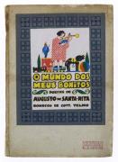 Lote 1 - O MUNDO DOS MEUS BONITOS. POEMAS DE, LIVRO - Augusto de Santa-Rita; bonecos de Cott. Telmo. Exemplar idêntico à venda por € 175. Editora: Rio de Janeiro, H. Antunes & Cª Livreiros Editores, 1920. Dim: 23x16,5 cm. Encadernação cartonada. Nota: capa e lombada cansadas, acidez e manchas. Consultar valor indicativo em http://www.livrariaesquina.com/ctemasps.htm.