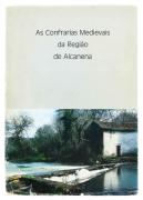 Lote 1985 - AS CONFRARIAS MEDIEVAIS DA REGIÃO DE ALCANENA, LIVRO - Estudo de Iria Gonçalves. Leitura paleográfica de Maria de Fátima Botão. Edição da Câmara Municipal de Alcanena e do Centro de Estudos Históricos e Etnológicos de Ferreira do Zêzere, 1989. Dim: 24x17 cm. Encadernação de capa de brochura. Nota: sinais de manuseamento e ligeiras falhas