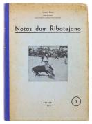 Lote 243 - NOTAS DUM RIBATEJANO - ACTOS DOS NOTÁRIOS - 1ª Edição, Ano 1956. Exemplar idêntico encontra-se à venda por € 200. Colecção completa de uma das mais raras e estimadas peças da bibliografia de Francisco Câncio dedicada inteiramente à sua região natal. Profusamente ilustrado. Obra de recolha etnográfica e histórica que aborda profusamente a lide dos toiros e o maneio dos campinos e ainda entre outros os seguintes temas: Etnografia Ribatejana Santo António no culto dos altares e na alma d