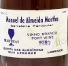 Lote 2267 - PORTO MARTHAS 1980 - Garrafa de Vinho do Porto Branco, Garrafeira Particular 1980, Manuel de Almeida Martha, Quinta das Almoínhas, Lobrigos, (750ml - 20%vol.). Nota: em caixa de cartão original - 4