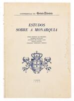 Lote 96 - ESTUDOS SOBRE A MONARQUIA - Por Jorge Borges de Macedo, Afonso Botelho, António de Sousa Lara, Mário Raposo, Joaquim Veríssimo Serrão, 1984, Conferências no Grémio Literário, Lisboa. 1-A Problemática Monárquica E As Crises Nacionais 2-Monarquia 