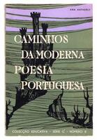 Lote 893 - CAMINHOS DA MODERNA POESIA PORTUGUESA - Por Ana Hatherly, 1960, 1ª edição, D.G. do Ensino Primário, Lisboa. In-8º (16,4 cm). Encadernação de capa de brochura. Profusamente ilustrado. Nota: sinais de manuseamento e desgastes