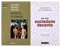 Lote 907 - CONJUNTO DIVERSO DE LIVROS - 2 Vols. "POR UMA SOCIEDADE DECENTE" (Começar de novo vai valer a pena), Eduardo Paz Ferreira, 2016, MARCADOR, Lisboa; e "DONDE VIEMOS-HISTÓRIA DE PORTUGAL", António Borges Coelho, 2015, Editorial Caminho, Lisboa. En