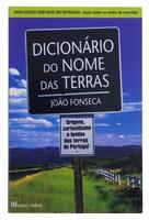 Lote 909 - DICIONÁRIO DO NOME DAS TERRAS - Por João Fonseca, 2007, Casa das Letras. Encadernação de capa de brochura. Nota: exemplar bem estimado