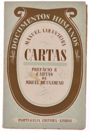 Lote 914 - CARTAS - Pof Manuel Laranjeira, 1943, 1ª edição, Portugália Editora, Lisboa, Prefácio de Miguel de Unamuno, In-8º (19 cm). Encadernação de capa de brochura. Nota: sinais de manuseamento, desgastes e páginas por aparar