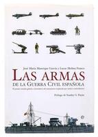 Lote 985 - LAS ARMAS DE LA GUERRA CIVIL ESPAÑOLA-EL PRIMERO ESTUDIO GLOBAL Y SIUSTEMATICO DEL ARMAMENTO EMPLEADO POR AMBOS CONTENDENTES - Edição em Castelhano. Por José Maria Manrique Garcia, Lucas Molina Franco, 2006, La Esfera de los Libros. Encadernaçã