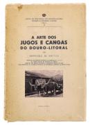 Lote 193 - A ARTE DOS JUGOS E CANGAS DO DOURO-LITORAL - Armando de Matos. Ano 1942. Livro com 238 páginas. Profusamente ilustrado. Trabalho de etnografia regional, ilustrado com desenhos de Gouveia Portuense e fotografias do autor. Muito curioso. Nota: Exemplar encontra-se à venda por 180 eur: https://in-libris.com/products/arte-dos-jugos-e-cangas-do-douro-litoral