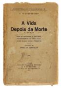 Lote 105 - A VIDA DEPOIS DA MORTE - C. W. Leadbeater - Ano 1921. Trad. de Mário de Alenquer. Livro com 114 páginas. Ilustrado. Fabuloso livro de ocultismo. Exemplar não encontrado à venda. Raro