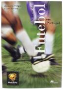 Lote 9 - COLEÇÃO SPORT, LIVRO FILATÉLICO - Volume nº5 "História do futebol em Portugal", por Homero Serpa e Vítor Serpa. Editora: CTT, 2001. Dim: 24x16,5 cm. Encadernações de capa de brochura. Nota: sinais de uso