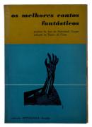 Lote 1666 - OS MELHORES CONTOS FANTÁSTICOS - Selecção de Eurico da Costa; prefácio de José Natividade Gaspar, Lisboa, Editoria Arcádia, 1967. Invulgar. Contempla contos, por exemplo, da autoria de Mário de Sá-Carneiro, Edgar Allan Poe, Kafka, H.G. Wells, e Lovecraft. Nota: ostenta carimbo de proveniência