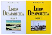 Lote 26 - LISBOA DESAPARECIDA, LIVROS - 2 Vols. (Vol. 4 e Vol.7). Por Marina Tavares Dias. Editora: Quimera, Lisboa. Curiosos. Bom estado de conservação. Profusamente ilustrados