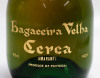 Lote 97 - BAGAÇEIRA VELHA CERCA - Garrafa de Bagaçeira velha Cerca - Caves da Cerca - Amarante - Portugal (73cl, 40,5º). Encontra-se totalmente fechada, ligeiro rasgo no selo. Nota: Garrafa antiga. - 3