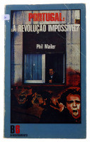 Lote 26 - PORTUGAL: A REVOLUÇÃO IMPOSSÍVEL?, LIVRO - Por Phil Mailer. Prefácio de Maurice Brinton. Editora: Afrontamento / Bolso 6, 1978. Dim: 18x11 cm. Encadernação de capa de brochura. Nota: exemplar bem estimado