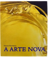 Lote 139 - A ARTE NOVA, LIVRO - Por Gabriele Fahr Becker. Editora: Konemann, 2000. Dim: 32x28 cm. Encadernação cartonada com sobrecapa. Profusamente ilustrado