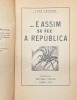 Lote 22 - … E ASSIM SE FEZ A REPÚBLICA, LIVRO - Por José Estevan. Editora: Editorial Castor, Lisboa, 1951, Dim: 19x12 cm. Encadernação de capa de brochura. Nota: manchas de oxidação e páginas por aparar - 2