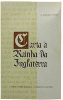 Lote 28 - CARTA À RAINHA DA INGLATERRA, LIVRO - Por Jerónimo Osório. Série Autores Clássicos - Biblioteca Nacional, Lisboa, 1981. Dim: 24x15 cm. Encadernação de capa de brochura. Nota: exemplar bem estimado