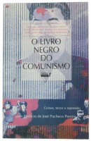 Lote 31 - O LIVRO NEGRO DO COMUNISMO (CRIMES, TERROR E REPRESSÃO) - Por AA.VV. Com prefácio de José Pacheco Pereira. Editora: Quetzal Editores, Lisboa, 1998. Dim: 23x15 cm. Encadernação de capa de brochura. Profusamente ilustrado. Nota: exemplar bem estim