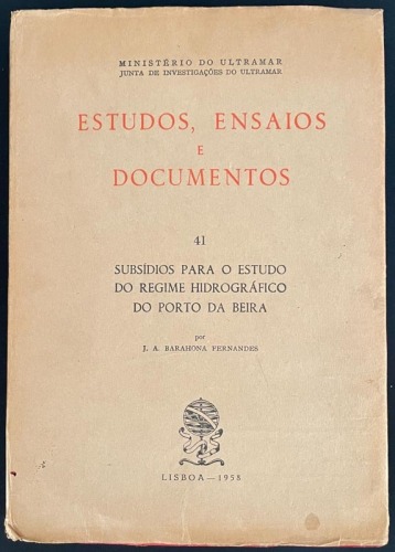 Lote 37 - ESTUDOS, ENSAIOS E DOCUMENTOS - SUBSÍDIOS PARA O ESTUDO DO REGIME HIDROGRÁFICO DO PORTO DA BEIRA (Nº 41) - Por J. A. Barahoma Fernandes. Edição do Ministério do Ultramar, Lisboa, 1958. Dim: 25x18 cm. Encadernação cartonada com sobrecapa. Ilustra