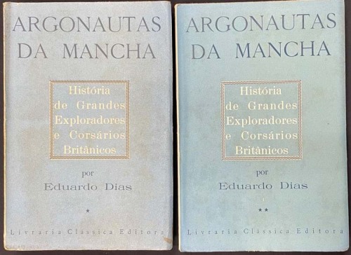 Lote 41 - ARGONAUTAS DA MANCHA (HISTÓRIA DE GRANDES EXPLORADORES E CORSÁRIOS BRITÂNICOS), LIVROS - 2 Vols. Por Eduardo Dias. Editora: Livraria Clássica Editora, Lisboa, 1944. 2ª Edição. Dim: 22x15 cm. Encadernações de capa de brochura. Nota: sinais de man