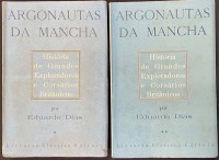 Lote 41 - ARGONAUTAS DA MANCHA (HISTÓRIA DE GRANDES EXPLORADORES E CORSÁRIOS BRITÂNICOS), LIVROS - 2 Vols. Por Eduardo Dias. Editora: Livraria Clássica Editora, Lisboa, 1944. 2ª Edição. Dim: 22x15 cm. Encadernações de capa de brochura. Nota: sinais de man