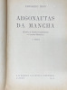 Lote 41 - ARGONAUTAS DA MANCHA (HISTÓRIA DE GRANDES EXPLORADORES E CORSÁRIOS BRITÂNICOS), LIVROS - 2 Vols. Por Eduardo Dias. Editora: Livraria Clássica Editora, Lisboa, 1944. 2ª Edição. Dim: 22x15 cm. Encadernações de capa de brochura. Nota: sinais de man - 2