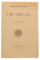 Lote 64 - O RIO ARIPUANA, OPÚSCULO - Por Ernesto de Vasconcelos. Edição da Sociedade de Geografia de Lisboa. Editora: Tipografia Universal, Lisboa, 1917. Dim: 25x17 cm. Encadernação de capa de brochura. Nota: exemplar bem estimado