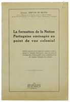 Lote 68 - LA FORMATION DE LA NATION PORTUGAISE ENVISAGÉE AU POINT DE VUE COLONIAL, OPÚSCULO - Por Norton de Matos. Edição em língua francesa. Edição da Agência Geral das Colónias, Lisboa, 1930. Dim: 23x15 cm. Nota: exemplar bem estimado