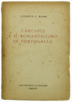 Lote 112 - L'ARCADIA E IL ROMANTICISMO IN PORTOGALLO, LIVRO - Por Giuseppe C. Rossi. Edição em língua italiana. Editora: Casa Editrice Le Monnier, Firenze, MCMXLI-XX. Dim: 20x14 cm. Nota: lombada e pastas cansadas, pontos de acidez e páginas por aparar