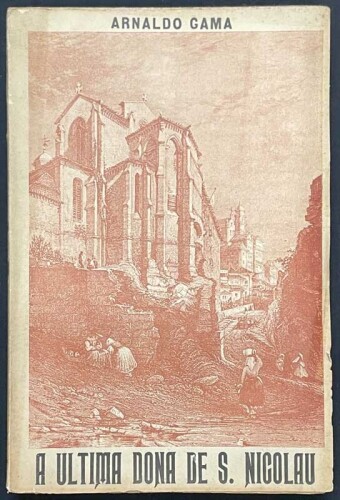 Lote 154 - A ÚLTIMA DONA DE S. NICOLAU, LIVRO - Por Arnaldo Gama. Exemplar idêntico, de uma outra edição, encontra-se à venda por € 50. Edição da Livraria Escolar de Isaltina Cerveira, Porto, 1933. Dim: 18x12 cm. Encadernações de capa de brochura. Nota: p