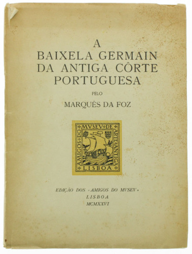 Lote 162 - BAIXELA GERMAIN DA ANTIGA CÔRTE PORTUGUESA, LIVRO - Pelo Marquês Sá Foz. Edição dos Amigos do Museu, Lisboa, MCMXXVI [1926]. Exemplar idêntico encontra-se à venda por € 60. Dim 27x20 cm. Encadernação de capa de brochura. Nota: pastas com pontos