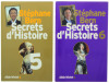 Lote 214 - SECRETS D'HISTOIRE, LIVRO - Edição em língua francesa. 6 Vols. Conjunto com valor de € 216. Por Stéphane Bdern. Editora: Albin Muichel, 2010. Dim: 24x15,5 cm. Encadernações de capa de brochura. Profusamente ilustrados. Nota: exemplares bem esti - 4