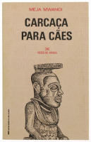 Lote 248 - CARCAÇA PARA CÃES, LIVRO - Por Meja Mwangi. (Vozes de África). Edição do Instituto Nacional do Livro e do Disco, 1974. Dim: 20x13,5 cm. Encadernação de capa de brochura. Nota: exemplar bem estimado