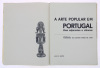 Lote 2 - A ARTE POPULAR EM PORTUGAL, ILHAS ADJACENTES E ULTRAMAR. NºS: 1-12; 14-37 - 36 Fascículos. Direcção de Fernando de Castro Pires de Lima; consultor gráfico: Arq. Fernando Lanhas, Lisboa, Editorial Verbo, [1968-1975]. Rico aparato fotográfico. Repo - 3