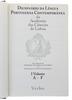 Lote 12 - DICIONÁRIO DA LÍNGUA PORTUGUESA CONTEMPORÂNEA DA ACADEMIA DAS CIÊNCIAS DE LISBOA - 2 Vols. Por AAVV; uma realização da Academia das Ciências de Lisboa e da Fundação Calouste Gulbenkian, Lisboa, Editorial Verbo, 2001. 2 vols. obra completa. Dicio - 2