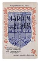 Lote 45 - JARDIM DA EUROPA. CASOS, TIPOS, ASPECTOS DE PORTUGAL. MEDITAÇÕES E HERESIAS DE UM PORTUGUÊS - Agostinho de Campos, Lisboa, Livrarias Aillaud & Bertrand, 1919. Obra de impressionante lucidez, perspicácia e ironia. Encadernação editorial em brochu