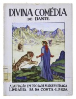 Lote 131 - DIVINA COMÉDIA DE DANTE - adaptação em prosa de Marques Braga; ilustrações de Alberto Sousa, Lisboa, Livraria Sá da Costa, 1968. Mimosa edição. Edição em brochura. Exemplar autenticado com a chancela dos editores. Nota: ex-libris e carimbos de 