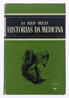 Lote 200 - EDIÇÃO ESPECIAL FORA DO MERCADO: AS MAIS BELAS HISTÓRIAS DA MEDICINA - Selecção de João Gaspar Simões; prefácio de Diogo Furtado; desenhos de Paulo Guilherme, Lisboa, Editora Arcádia, Lisboa, 1958. Exemplar pertencente a edição especial fora do