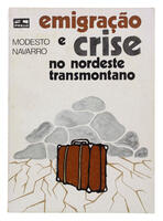 Lote 336 - EMIGRAÇÃO E CRISE NO NORDESTE TRANSMONTANO - Modesto Navarro, Lisboa, Prelo Editora, 1973. "Antes das entrevistas [que tiveram lugar em Vila Flor] e dos nºs, surge a análise que fazemos da região transmontana; dividida em 4 textos: o 1º situao 