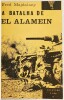 Lote 81 - II GUERRA MUNDIAL: A BATALHA DE ALAMEIN; O DIA D EM ÁFRICA. O DESEMBARQUE ALIADO DE 8 DE NOVEMBRO DE 1942; O DESEMBARQUE DA PROVENÇA. 3 OBRAS - Fred Majdalany, Lisboa, Edição «Livros do Brasil», [1966]; Jacques Robichon, Lisboa, Livraria Bertran - 3