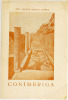 Lote 124 - CONÍMBRIGA; COIMBRA; MAPA DE COIMBRA. 3 OBRAS - Prof. Doutor Vergílio Correia, Coimbra, Imprensa de Coimbra; edição póstuma, de direcção e propriedade de Alice Correia, 1948. Ilustrado. Raro; Comissão de Turismo de Coimbra, Porto, Câmara Munici - 2