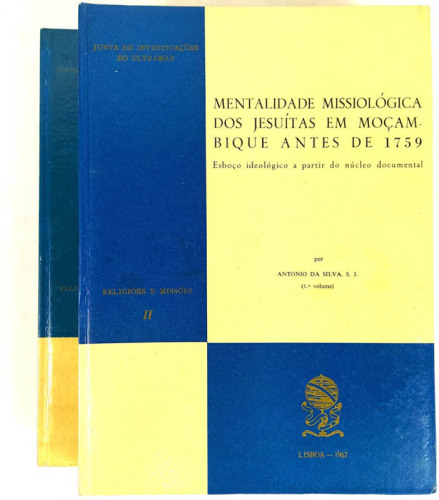 Lote 209 - MENTALIDADE MISSIONOLÓGICA DOS JESUÍTAS EM MOÇAMBIQUE ANTES DE 1759. ESBOÇO IDEOLÓGICO A PARTIR DO NÚCLEO DOCUMENTAL. 2 VOLS - António da Silva, S.J., Lisboa, Junta de Investigações do Ultramar, 1967. 2 vols, obra completa. Encadernação editori